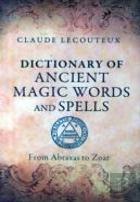 Dictionary Of Ancient Magic Words And Spells