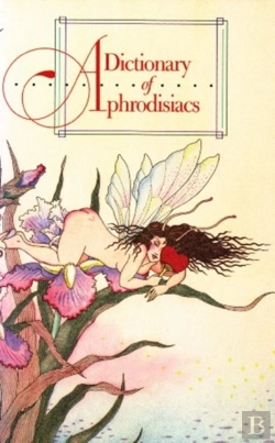 Bertrand.pt - Dictionary Of Aphrodisiacs