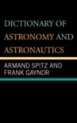 Dictionary Of Astronomy And Astronautics