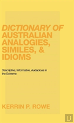 Bertrand.pt - Dictionary Of Australian Analogies, Similes, & Idioms