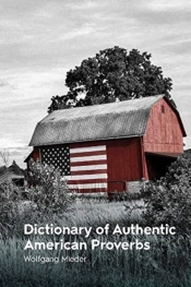 Dictionary Of Authentic American Proverbs
