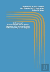 Dictionary Of Automobile Technology Words  Japanese/Vietnamese/English  Vietnamese/Japanese/English