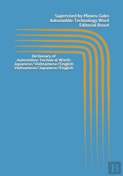 Bertrand.pt - Dictionary Of Automobile Technology Words  Japanese/Vietnamese/English  Vietnamese/Japanese/English