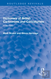 Dictionary Of British Cartoonists And Caricaturists