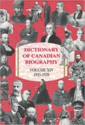 Dictionary Of Canadian Biography / Dictionaire Biographique Du Canada