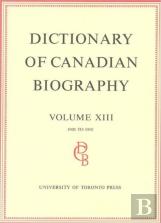 Dictionary Of Canadian Biography / Dictionaire Biographique Du Canada