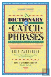 Dictionary Of Catch Phrases