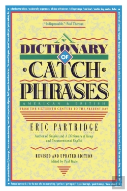 Bertrand.pt - Dictionary Of Catch Phrases