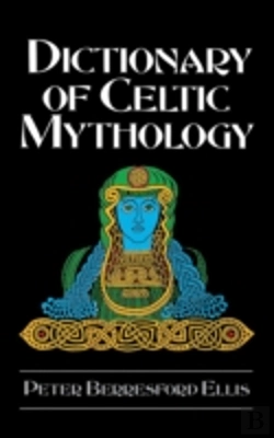 Bertrand.pt - Dictionary Of Celtic Mythology