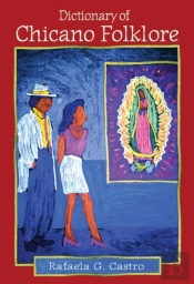 Dictionary Of Chicano Folklore