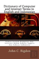 Dictionary Of Computer And Internet Terms In English And Indonesian