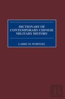 Dictionary Of Contemporary Chinese Military History
