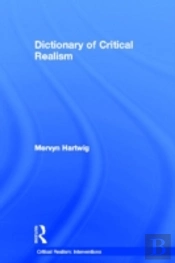 Dictionary Of Critical Realism