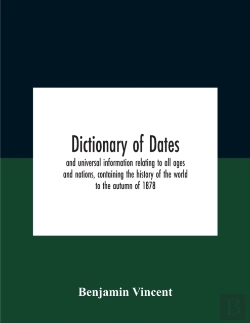 Bertrand.pt - Dictionary Of Dates And Universal Inform