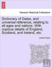 Dictionary Of Dates, And Universal Refer