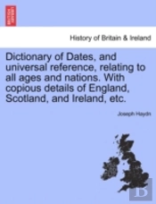 Dictionary Of Dates, And Universal Refer