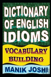 Dictionary Of English Idioms
