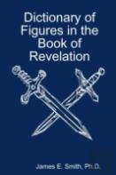 Dictionary Of Figures In The Book Of Revelation