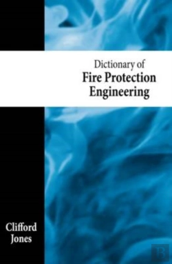 Bertrand.pt - Dictionary Of Fire Protection Engineering