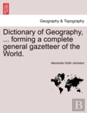 Dictionary Of Geography, ... Forming A C