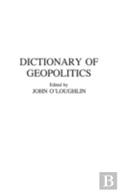 Dictionary Of Geopolitics