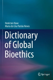 Dictionary Of Global Bioethics