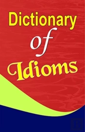Dictionary Of Idioms