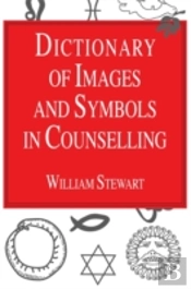 Dictionary Of Images And Symbols In Counselling