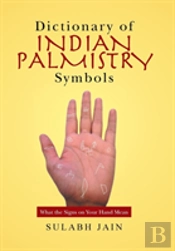 Dictionary Of Indian Palmistry Symbols