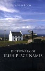 Dictionary Of Irish Place Names