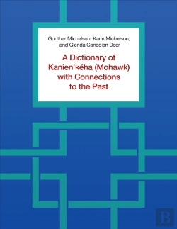 Bertrand.pt - Dictionary Of Kanien'Keha (Mohawk) With Connections To The Past