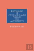 Dictionary Of Language Games, Puzzles, And Amusements