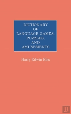 Bertrand.pt - Dictionary Of Language Games, Puzzles, And Amusements