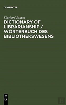 Bertrand.pt - Dictionary Of Librarianship / Worterbuch Des Bibliothekswesens