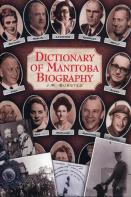 Dictionary Of Manitoba Biography