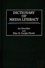 Dictionary Of Media Literacy