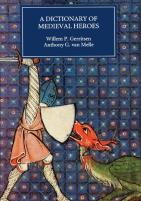 Dictionary Of Medieval Heroes