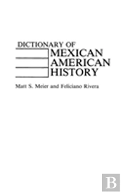 Dictionary Of Mexican American History