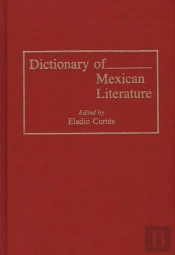 Dictionary Of Mexican Literature