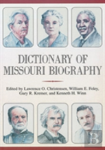 Dictionary Of Missouri Biography