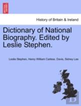 Dictionary Of National Biography. Edited By Leslie Stephen.