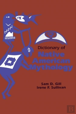 Bertrand.pt - Dictionary Of Native American Mythology