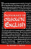 Dictionary Of Obsolete English