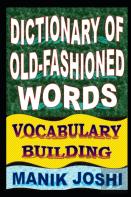 Dictionary Of Old-Fashioned Words