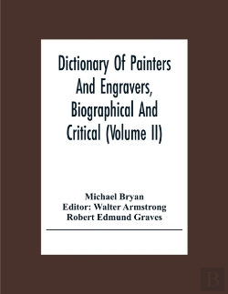 Bertrand.pt - Dictionary Of Painters And Engravers, Biographical And Critical (Volume Ii)