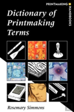 Bertrand.pt - Dictionary Of Printmaking Terms