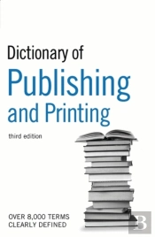 Dictionary Of Publishing And Printing