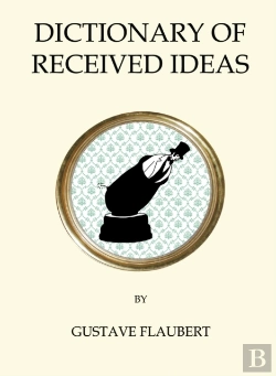 Bertrand.pt - Dictionary Of Received Ideas