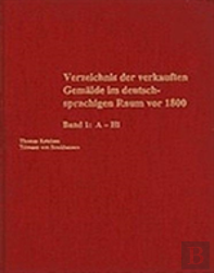 Dictionary Of Sold Paintings In The German-Speaking Area Before 1800