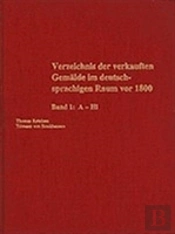 Dictionary Of Sold Paintings In The German-Speaking Area Before 1800